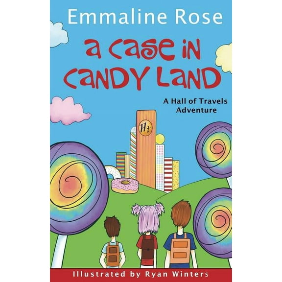 Hall of Travels Adventure A Case in Candy Land, Book 1, (Paperback)