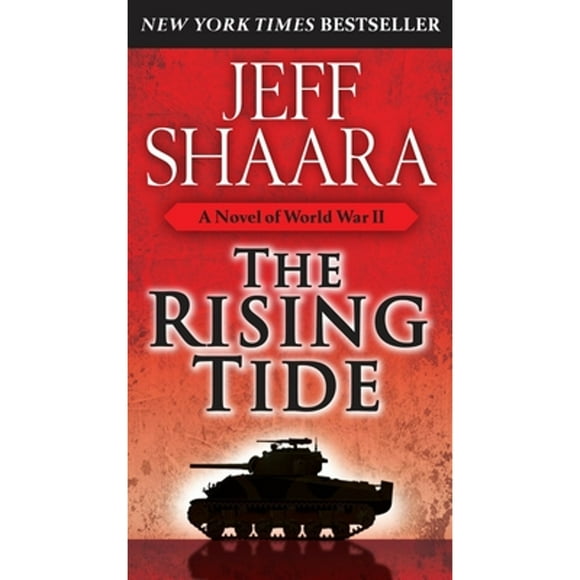 Pre-Owned The Rising Tide: A Novel of World War II (Paperback 9780345461377) by Jeff Shaara