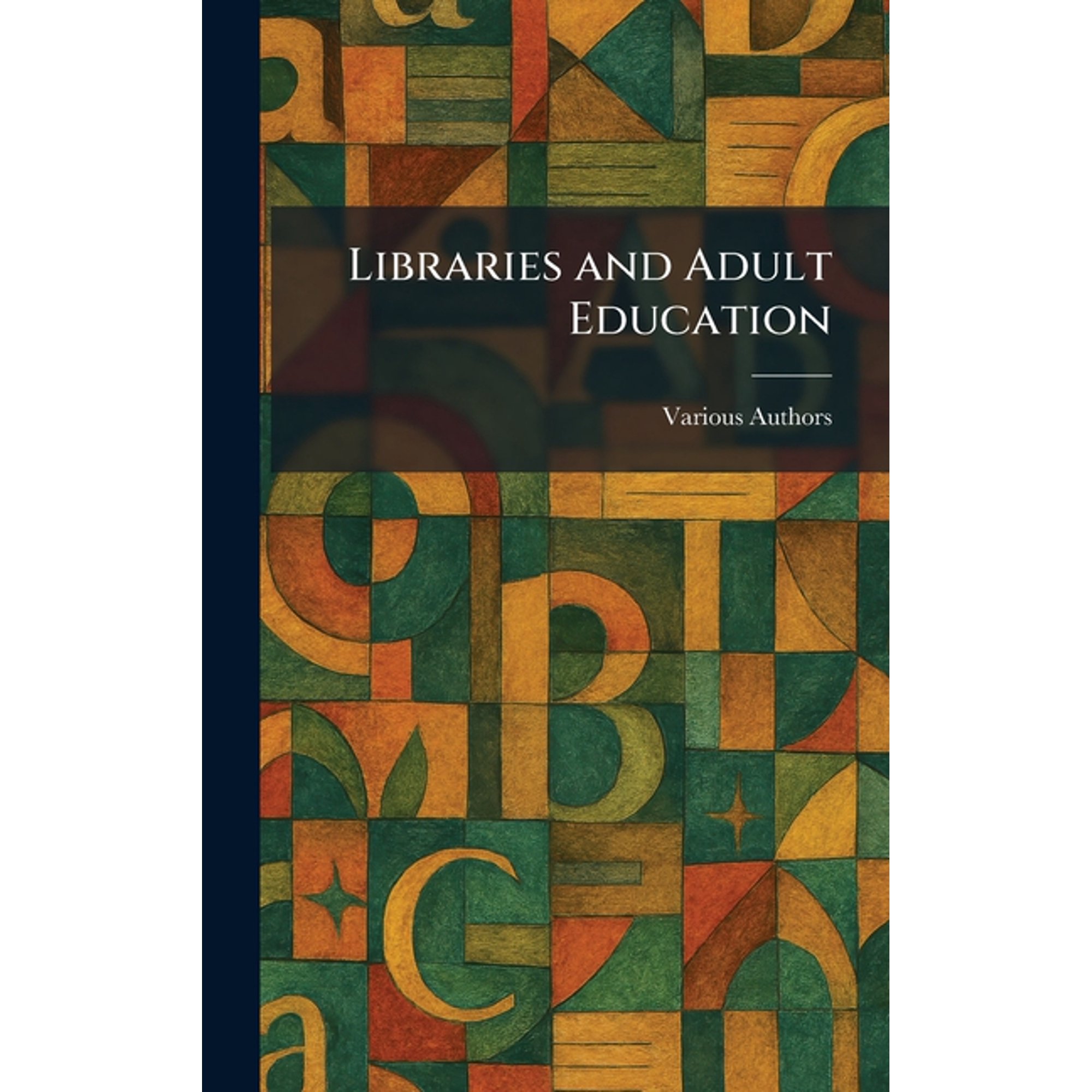 Libraries and Adult Education, (Hardcover)