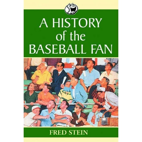 A History of the Baseball Fan (Paperback)