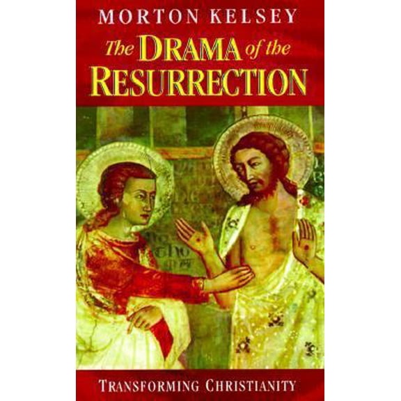 Pre-Owned The Drama of the Resurrection: Transforming Christianity (Paperback) by Morton Kelsey