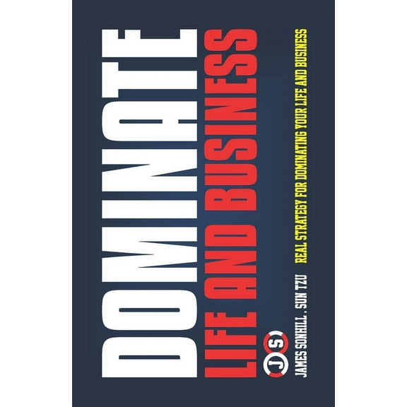 Dominate Life and Business (Paperback)