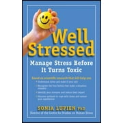 Well Stressed: Manage Stress Before It Turns Toxic [Paperback - Used]