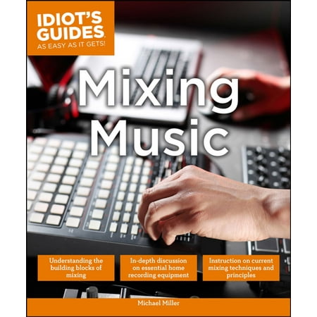Mixing Music - eBook (Best Program For Mixing Music)
