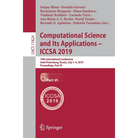Computational Science and Its Applications - Iccsa 2019: 19th International Conference, Saint Petersburg, Russia, July 1, (Paperback)