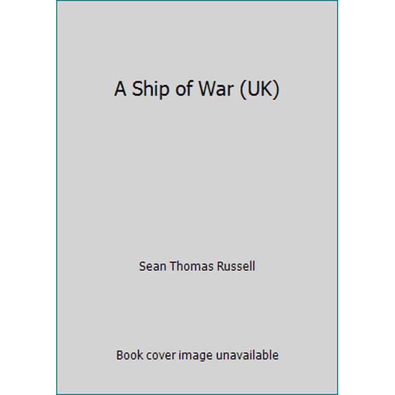 Pre-Owned A Ship of War (UK) (Hardcover) 0718157494 9780718157494