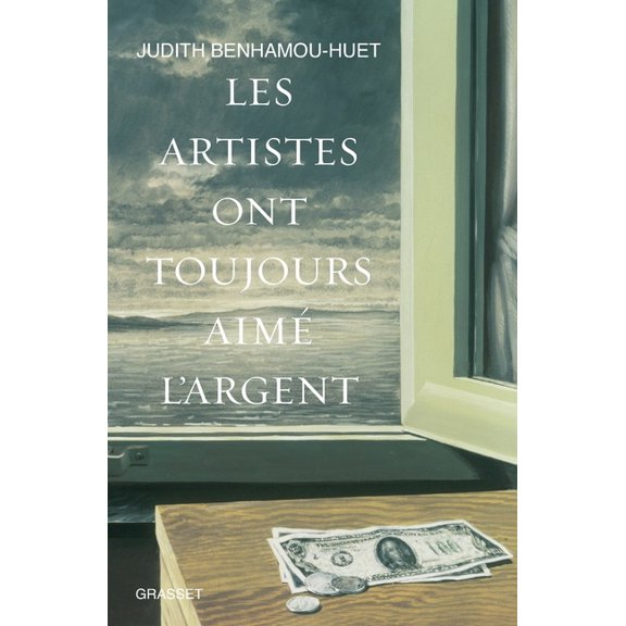 Essai Francais Les artistes ont toujours aimé l'argent; D'Albrecht Dürer à Damien Hirst, (Paperback)