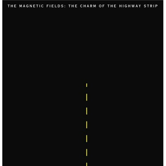Magnetic Fields - The Charm Of The Highway Strip - Music & Performance - Vinyl