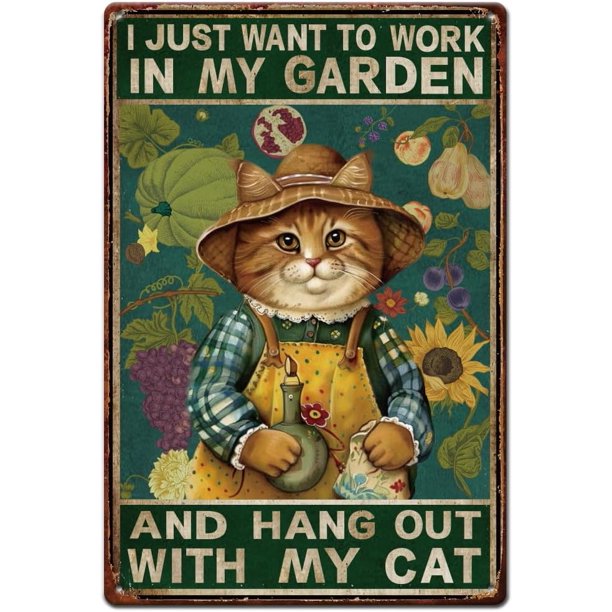 Carteles de metal Letrero de hojalata de gato rústico Letrero de metal Arte retro Decoración de pared Solo quiero trabajar en mi jardín y pasar el rato con mi gato Letreros de metal personalizados