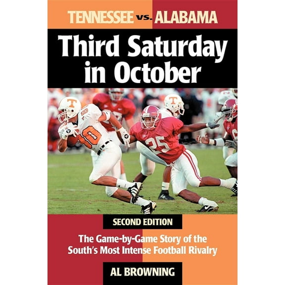 Third Saturday in October: The Game-By-Game Story of the South's Most Intense Football Rivalry, (Paperback)
