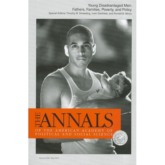 Annals of the American Academy of Political and Social Scien: Young Disadvantaged Men: Fathers, Families, Poverty, and Policy (Paperback)