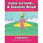 Lizzie Liz'zard . . . a Sensitive Breed : A Rhymes Story + Plus Series (Paperback)