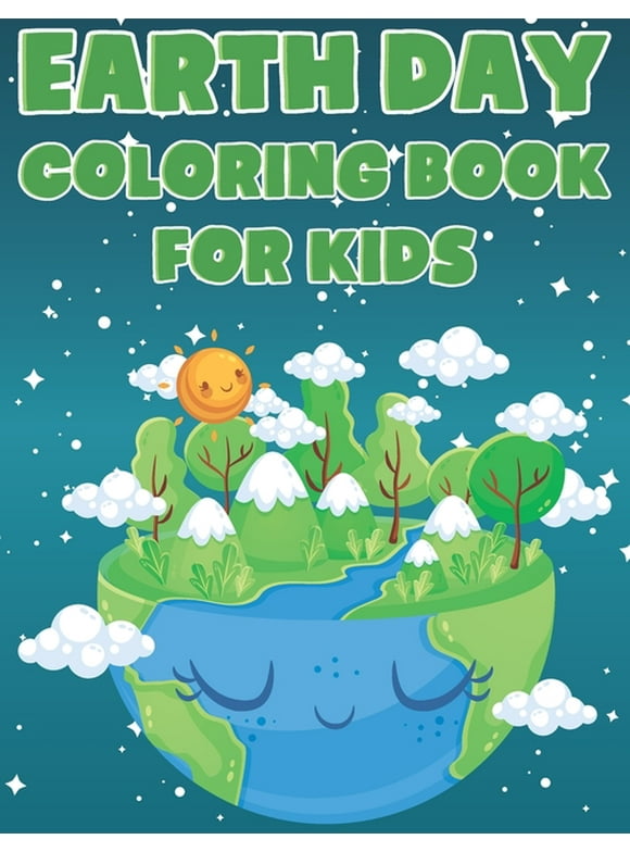 Earth Day Coloring Book For Kids: Fun Planet Earth Activity Book For Boys And Girls With Illustrations of Earth, Nature, Outdoor And More (Paperback)