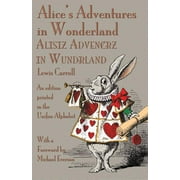 Alice's Adventures in Wonderland: An Edition Printed in the Unifon Alphabet (Paperback)