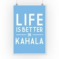 thumbnail image 3 of Hawaii, Life is Better in Kahala, Simply Said, Blue (12x18 Wall Art Poster, Room Decor), 3 of 3