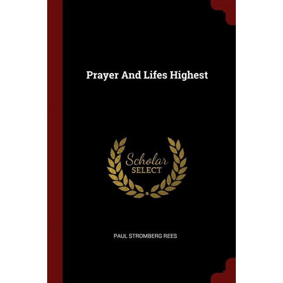 Prayer And Lifes Highest (Paperback)