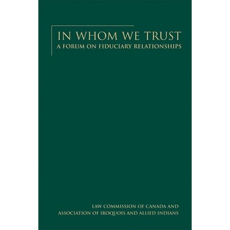 In Whom We Trust: A Forum on Fiduciary Relationships (Hardcover)