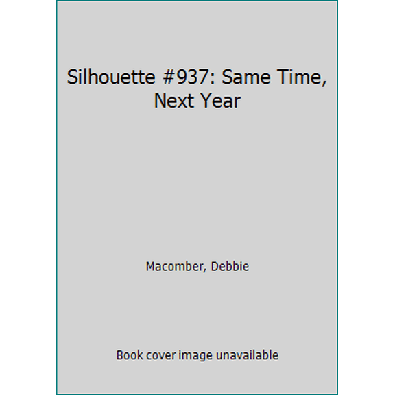 Pre-Owned Same Time, Next Year (That Special Woman) (Silhouette Ed. 937) (Unknown) 0373099371 9780373099375