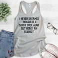 thumbnail image 2 of I Never Dreamed I'd Be A Super Cool Aunt Tank Top, Ladies Racerback Tank Top, Aunt Auntie Tank, Aunty Tank, Silver Gray, Small, 2 of 3