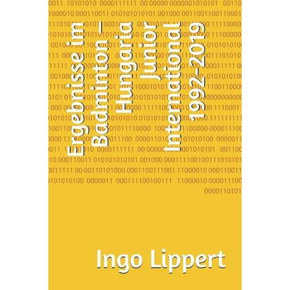 Ergebnisse im Badminton - Hungaria Junior International 1992-2019