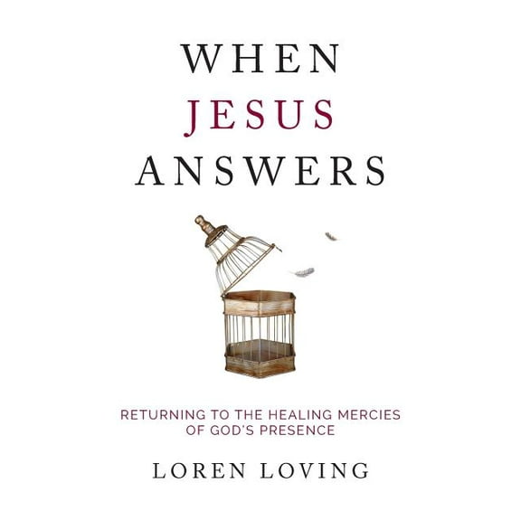 When Jesus Answers: Returning to the Healing Mercies of God's Presence, (Paperback)
