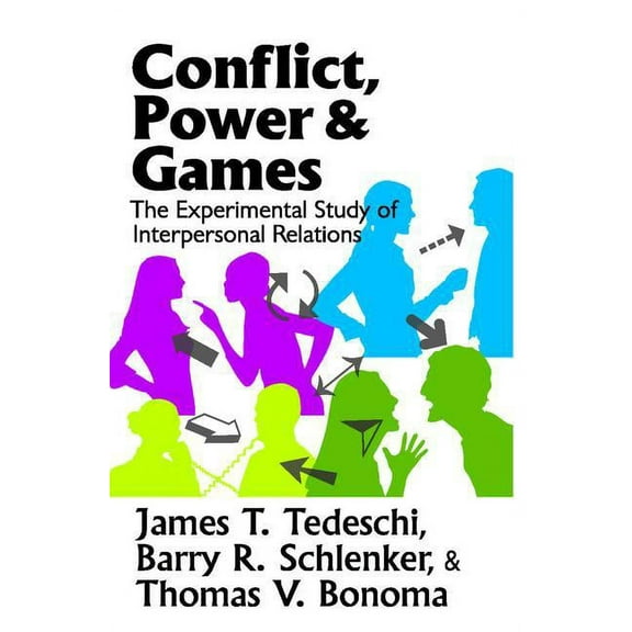 Conflict, Power, and Games: The Experimental Study of Interpersonal Relations, (Paperback)