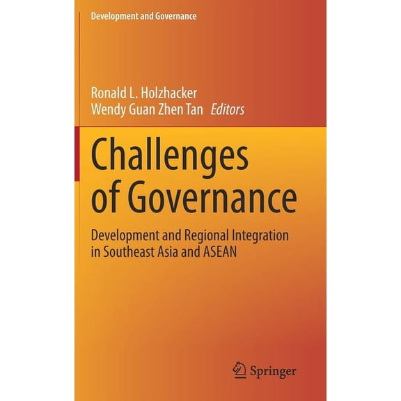 Development and Governance Challenges of Governance: Development and Regional Integration in Southeast Asia and ASEAN, (Hardcover)