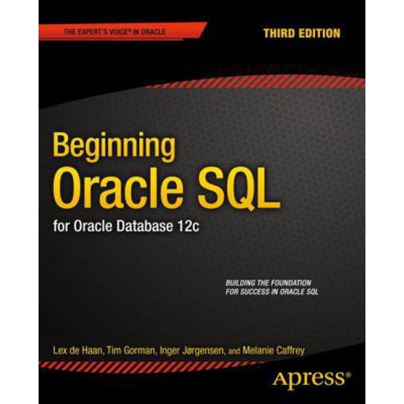 Pre-Owned Beginning Oracle SQL: For Oracle Database 12c (Paperback) 1430265566 9781430265566