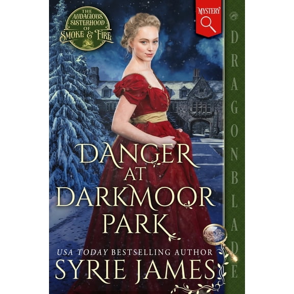 The Audacious Sisterhood of Smoke &  Danger at Darkmoor Park: A Victorian Historical Mystery, Book 3, (Paperback)