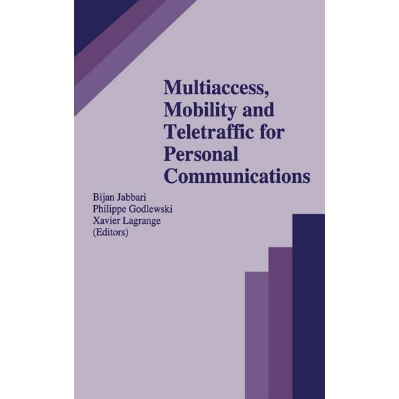 The Springer International Engineering a Multiaccess, Mobility and Teletraffic for Personal Communications, Book 366, (Hardcover)