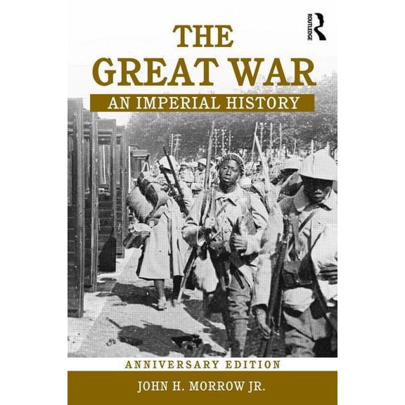 The Great War: An Imperial History, (Paperback)