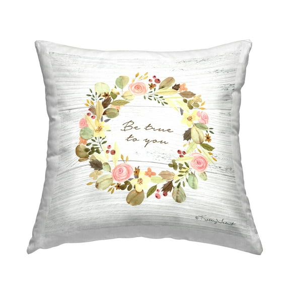 Stupell Industries Be True To You Rose Wreath Printed Throw Pillow Design by Kelley Talent