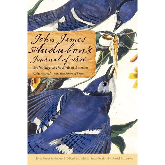 John James Audubon's Journal of 1826: The Voyage to the Birds of America, (Paperback)