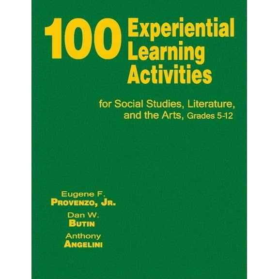 100 Experiential Learning Activities for Social Studies, Literature, and the Arts, Grades 5-12, (Hardcover)