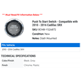 thumbnail image 2 of Push To Start Switch - Compatible with 2010 - 2016 Cadillac SRX 2011 2012 2013 2014 2015, 2 of 2