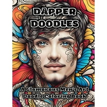 Dapper Doodles: A Glamorous Men's Art Doodle Coloring Book, (Paperback)
