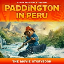 Paddington in Peru: The Movie Storybook, (Paperback)