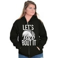 thumbnail image 3 of Lets Taco Bout It Tuesday Funny Food Zip Up Hoodie Men's Women's Brisco Brands X, 3 of 6