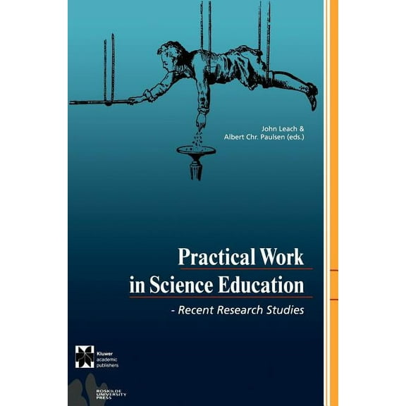Practical Work in Science Education: Recent Research Studies (Paperback)