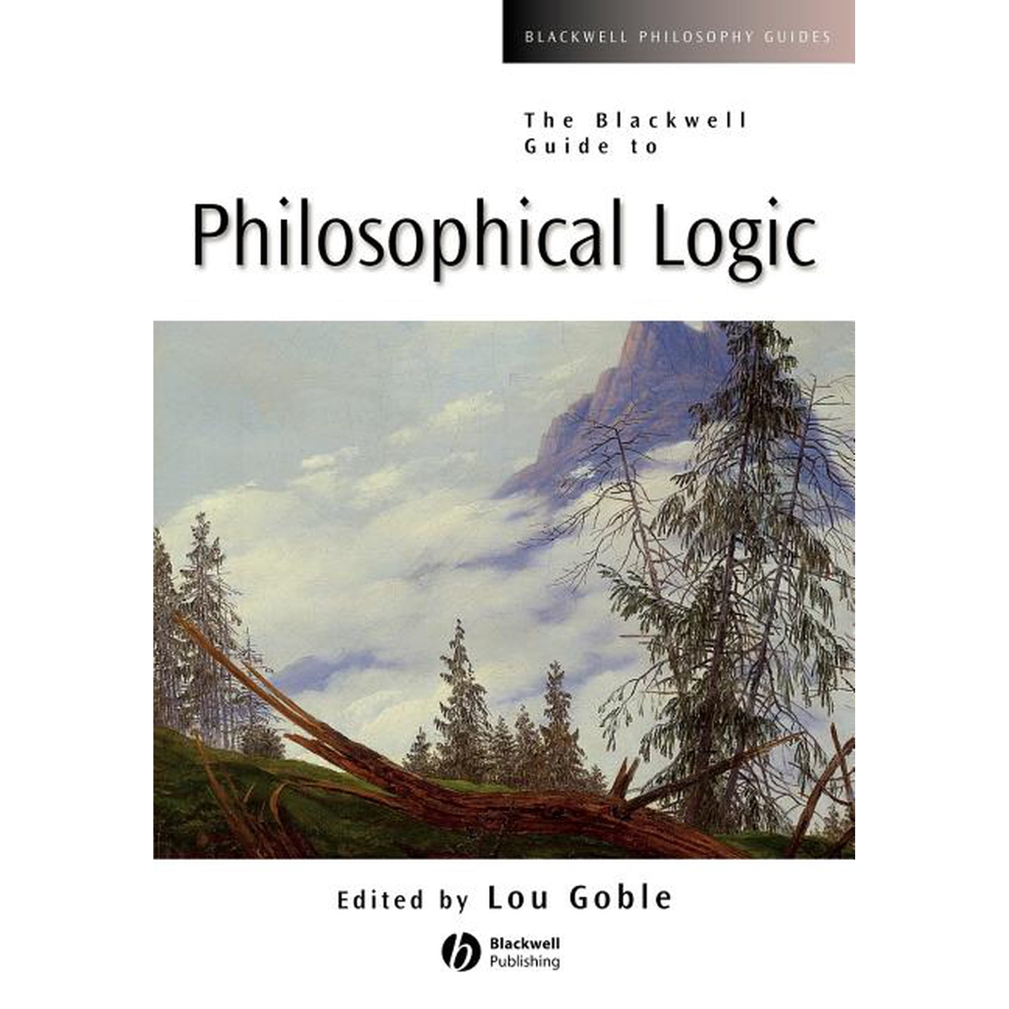 Blackwell Philosophy Guides Guide Philosophical Logic, Book 4, (Paperback)