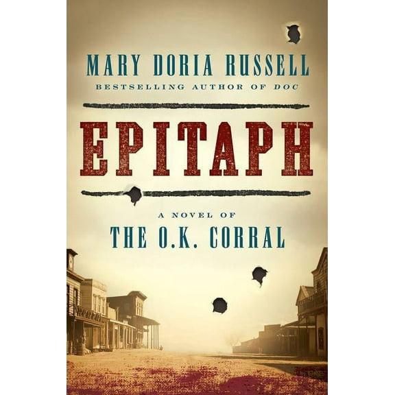 Epitaph: A Novel of the O.K. Corral, (Hardcover)