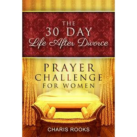 The 30 Day Life After Divorce Prayer Challenge for Women -