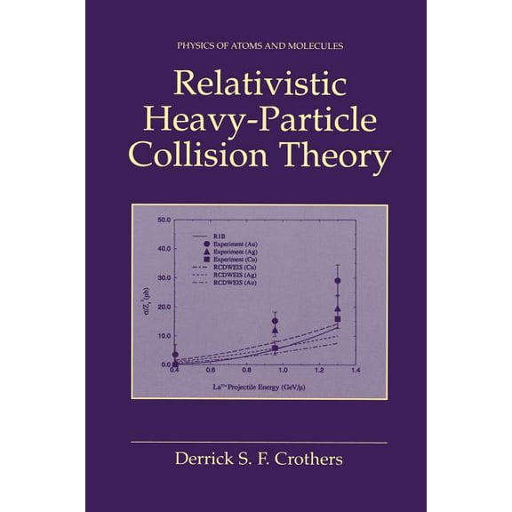 Relativistic Heavy-Particle Collision Theory, (Paperback)