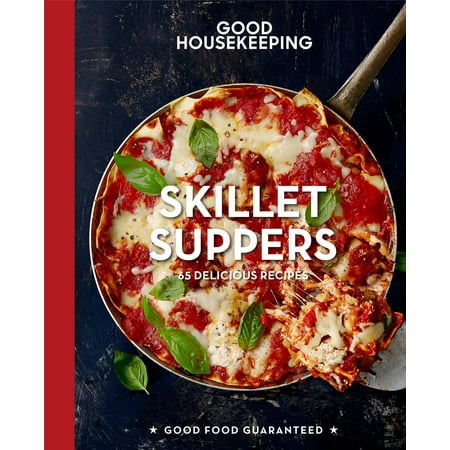Good Housekeeping Skillet Suppers : 65 Delicious