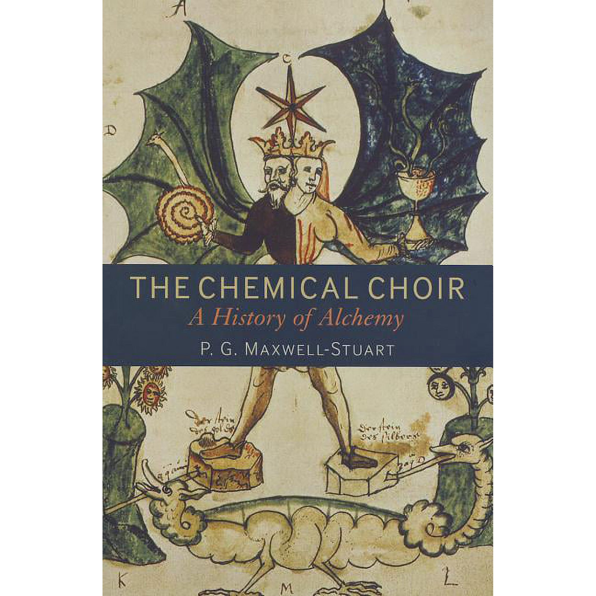 The Chemical Choir: A History of Alchemy (Paperback)
