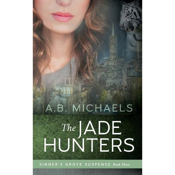 Sinner's Grove Suspense: The Jade Hunters (Paperback)