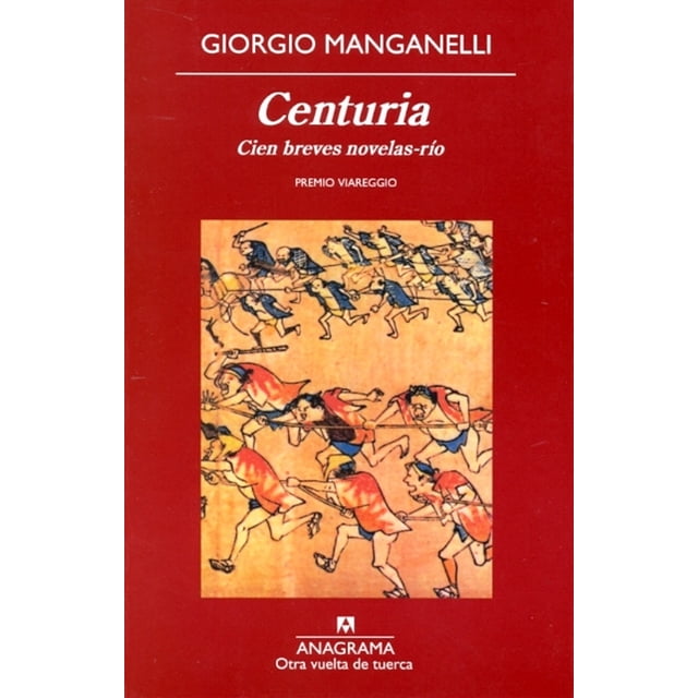 CENTURIA: CIEN BREVES NOVELAS-RIO ANAGRAMA GIORGIO MANGANELLI
