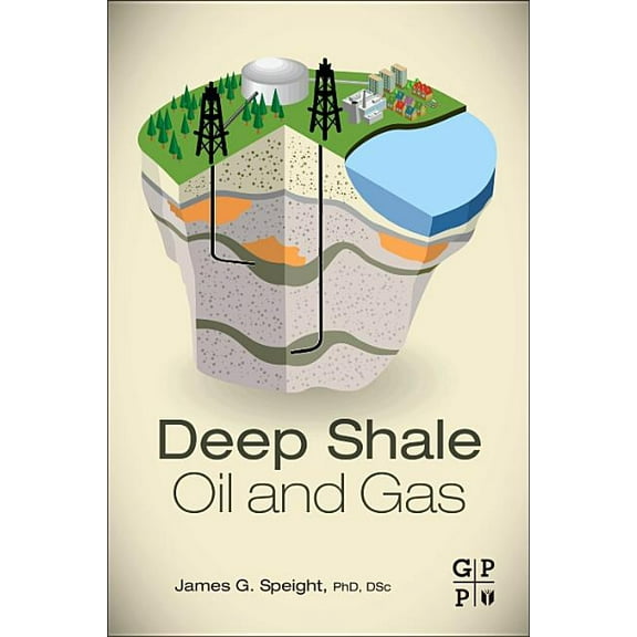 Deep Shale Oil and Gas, (Paperback)