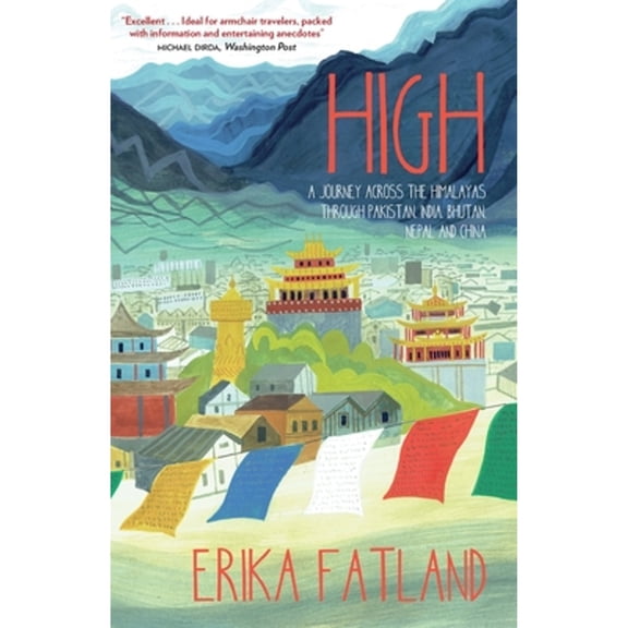 Pre-Owned High: A Journey Across the Himalayas Through Pakistan, India, Bhutan, Nepal and China (Paperback) 1529416892 9781529416893