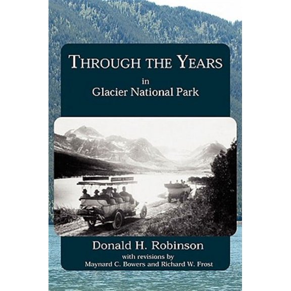 Through the Years in Glacier National Park (Paperback)